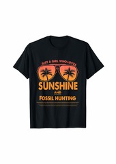 Just A Girl Who Loves Sunshine And Fossil hunting For Woman T-Shirt