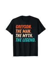Greyson The Man The Myth The Legend Father's Day Grandpa T-Shirt