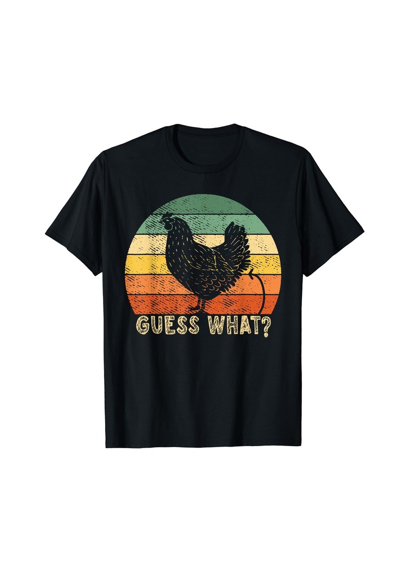 Funny Vintage Guess What Chicken Butt! Farm Chicken Butt T-Shirt
