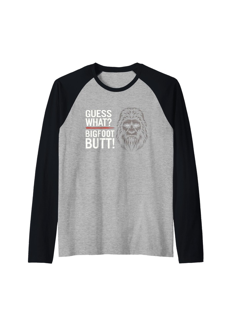 Guess What Bigfoot Butt Funny Sasquatch Raglan Baseball Tee