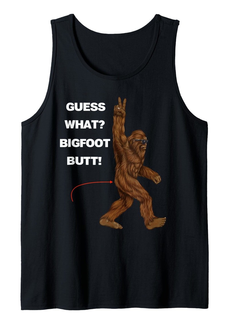 Guess What Bigfoot Butt Funny Sasquatch Tank Top