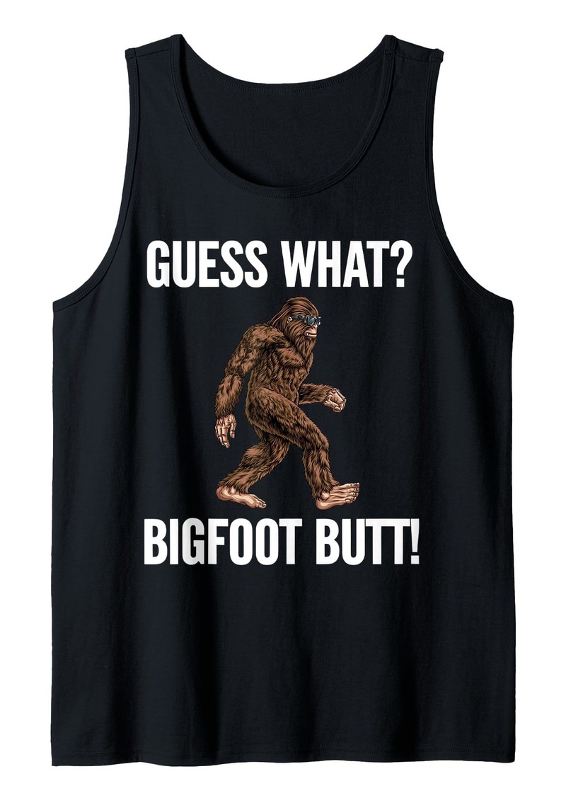 Guess What Bigfoot Butt Funny Sasquatch Tank Top