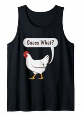 Guess What? Chicken Butt Cute and Funny Chicken Graphic Tank Top