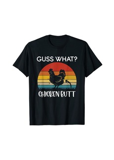 Guess What Chicken Butt Funny Chicken Meme Chicken Lovers T-Shirt