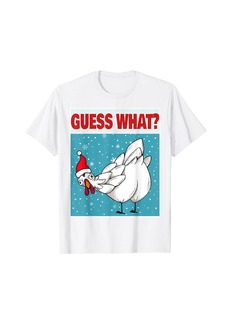 Guess What Chicken Butt Funny Egg & Chicken Farmer Christmas T-Shirt