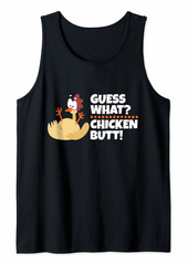 Guess What? Chicken Butt Funny Family Matching Present Tank Top