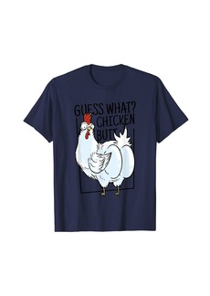 Born Guess What? Chicken Butt! Funny Guess What Chicken T-Shirt