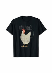 Guess What? Chicken Butt Graphic T-Shirt