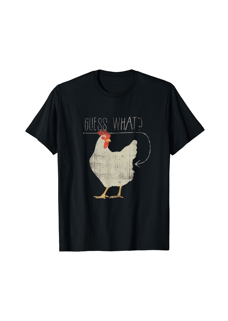 Guess What? Chicken Butt Graphic T-Shirt T-Shirt