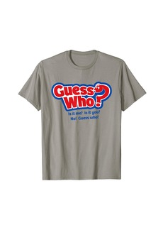Guess Who? Is It Me? Is It You? T-Shirt
