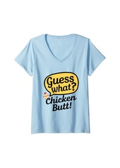Womens "Guess What Chicken Butt" Funny apparel V-Neck T-Shirt