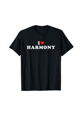 Harmony First Name Gift I Love Harmony T-Shirt