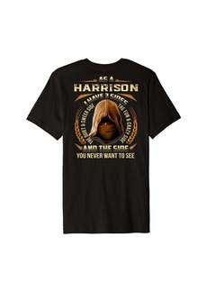 As a HARRISON I have 3 sides ninja custom name birthday gift Premium T-Shirt