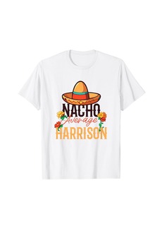 Nacho Average Harrison Resident T-Shirt