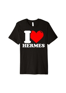 I love Hermes Premium T-Shirt