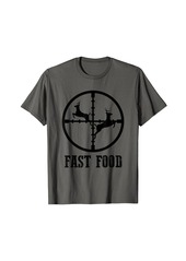 Deer Hunting Funny Hunter Fast Food Gift T-shirt Tee T-Shirt