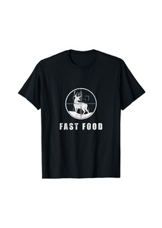 Deer Hunting Funny Hunter Fast Food Season Fast Food Hunter T-Shirt