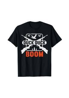 Hunter Duck Duck Boom | Hunting Ducks Hunting Funny Hunting T-Shirt