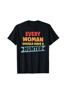 Every Woman Should Have A Hunter T-Shirt
