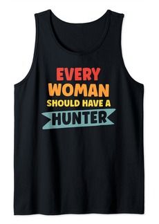 Every Woman Should Have A Hunter Tank Top