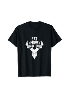 Funny Deer Hunting Season Eat More Fast Food Hunter T-Shirt