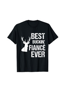 Funny Fiance Tshirt for Hunter | Best Buckin Fiance Ever