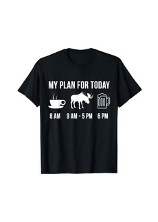 Funny Wild Moose Hunting Hunter My Plan For Today T-Shirt