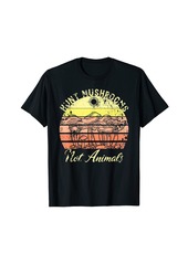 Hunter Hunt Mushrooms Not Animals Funny Vegan Vegetarian Sunset T-Shirt