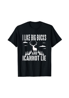 Hunter I Like Big Bucks and I Cannot lie Deer Hunting Season T-Shirt