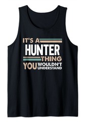 It's a Hunter thing you wouldn't understand retro Tank Top