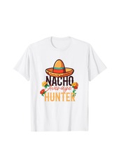 Nacho Average Hunter Cinco De Mayo T-Shirt