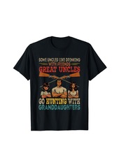 Hunter Uncles Go Hunting With Daughters Two Cute Granddaughters T-Shirt