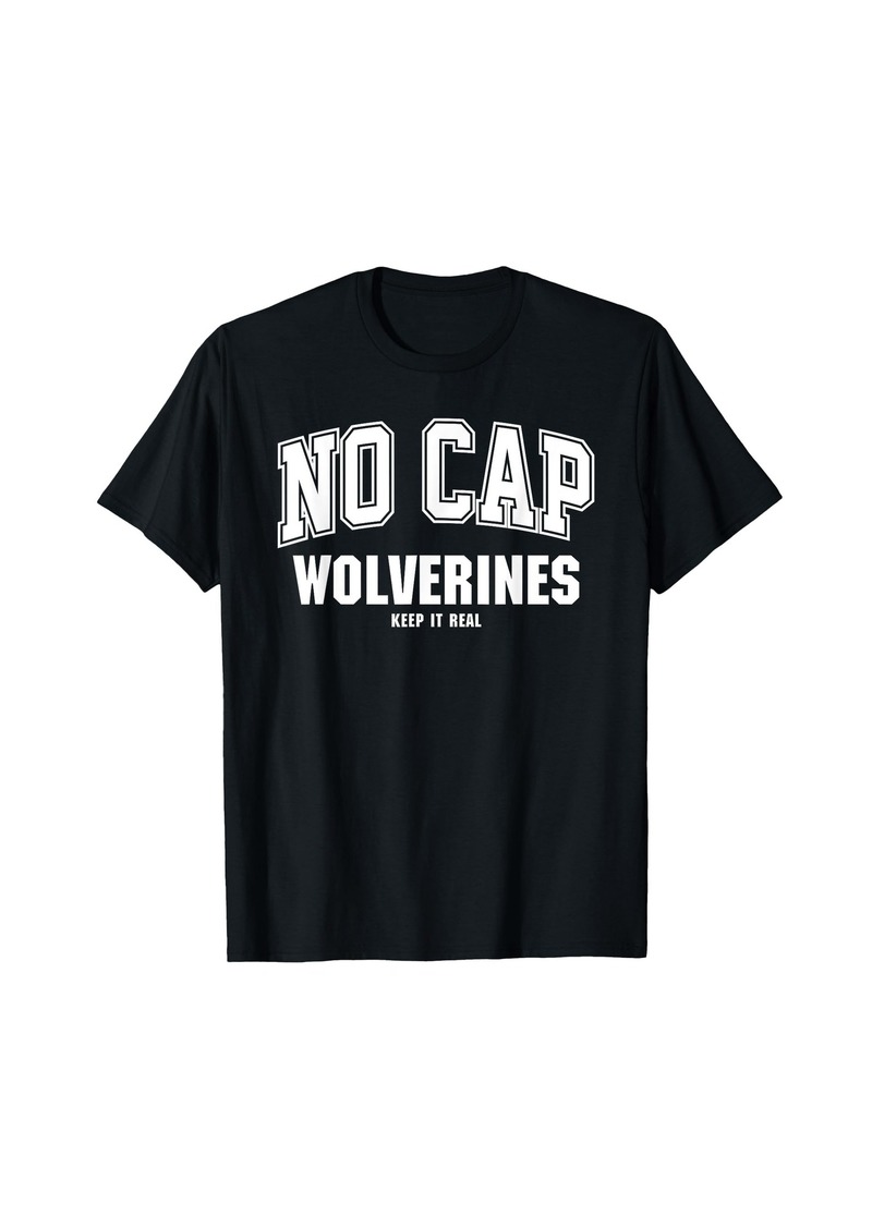 Wolverines Hunter NO CAP Keepin' It Real T-Shirt