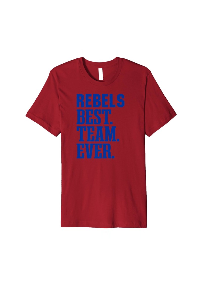 Hurley Rebels Best Ever HS Premium T-Shirt