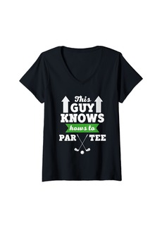 Isaac Mizrahi Womens This Guys Knows How To Par Tee - Funny Lets Party Golf Gifts V-Neck T-Shirt