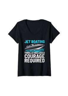 Womens Jet Boating Thrills Included Courage Required Jet Boating V-Neck T-Shirt