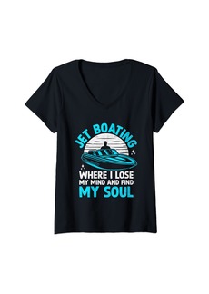 Womens Jet Boating Where I Lose My Mind And Find My Soul Jetboat V-Neck T-Shirt