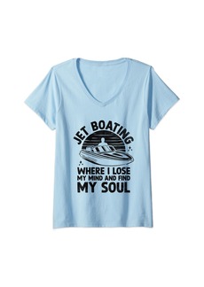 Womens Jet Boating Where I Lose My Mind And Find My Soul Jetboat V-Neck T-Shirt