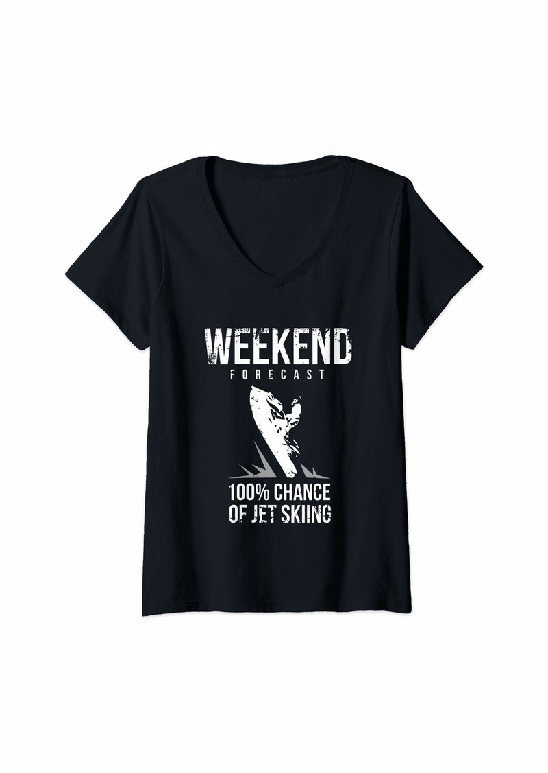 Womens Jet ski funny shirt - Weekend Forecast Men Women T-shirt V-Neck T-Shirt