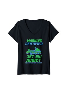 Womens Warning Certified Jet Ski Addict - Jetski Jet Ski V-Neck T-Shirt