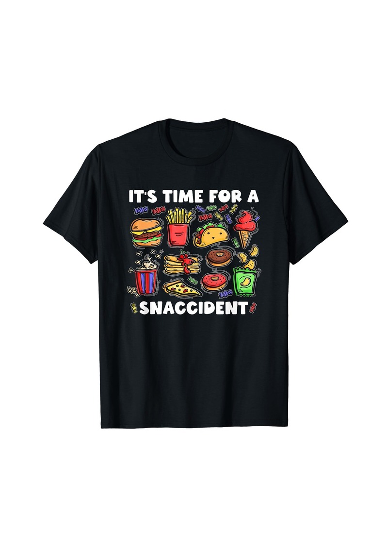 Snaccident - Snacks Junk Food Junkie Fast Food Lover Foodie T-Shirt