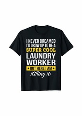 Laundry by Shelli Segal Super Cool Laundry Worker T-Shirt Funny Gift