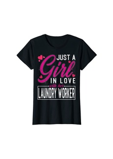 Laundry by Shelli Segal Womens Just a Girl in Love with Her Laundry Worker - Funny Wife T-Shirt