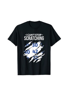 Lotto I Can'T Stop Scratching Lottery and Scratch Ticket Lover T-Shirt