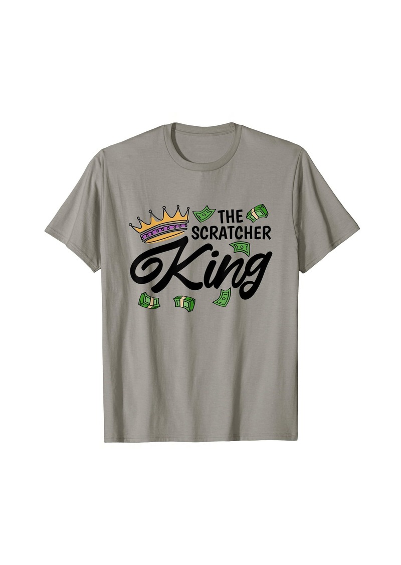 Lotto The Scratcher King Lottery and Scratch Ticket Lover T-Shirt