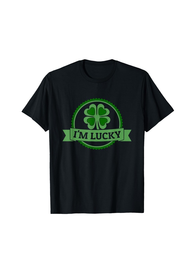 Lucky Brand I'm Lucky Shamrock Gift T-Shirt For St Patrick's Day T-Shirt