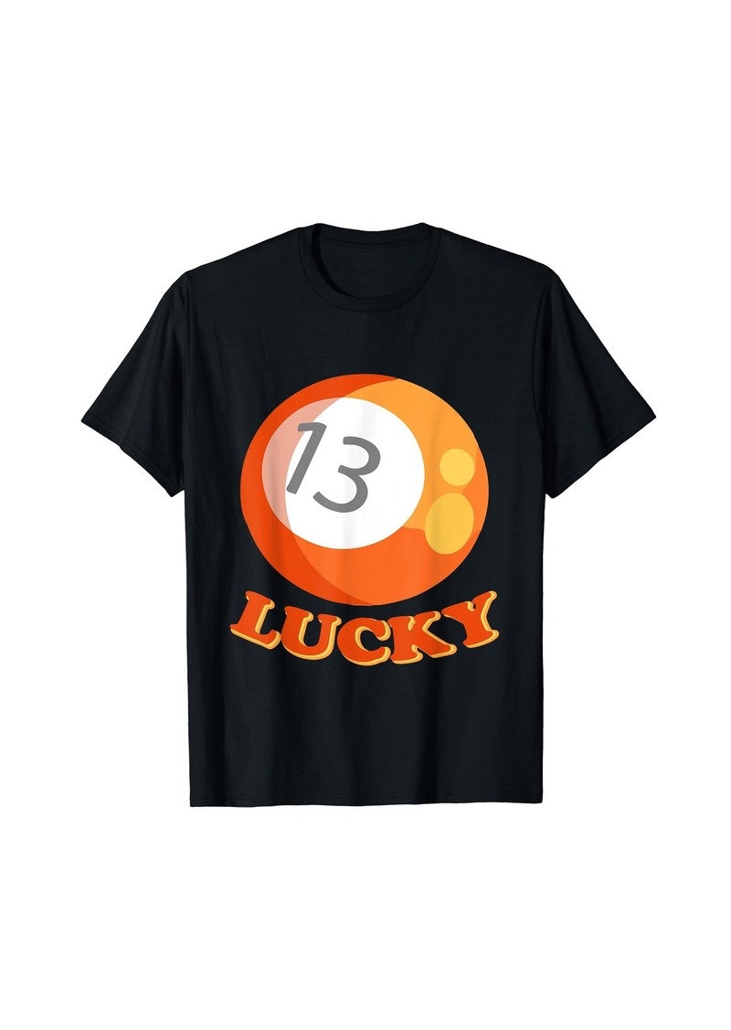 Lucky Brand My Lucky Number 13 Tee Cool Lucky Thirteen Gift Shirt T-Shirt