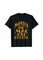 Master OF Mac N Cheese Funny Grilled Cheese T-Shirt