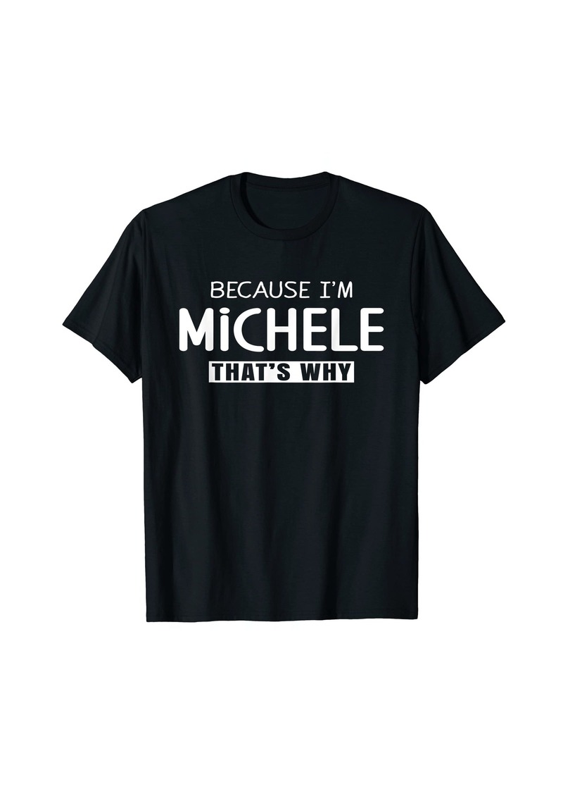 Michele Personalized Birthday idea Girl Women Name Michele T-Shirt