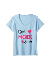 Womens Best Michele Ever Shirt Michele First Name V-Neck T-Shirt